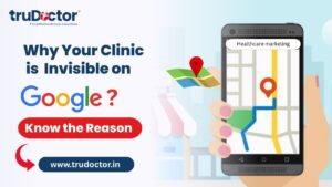 why your clinic is invisible on google