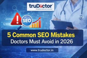 SEO Mistakes Doctors Must Avoid