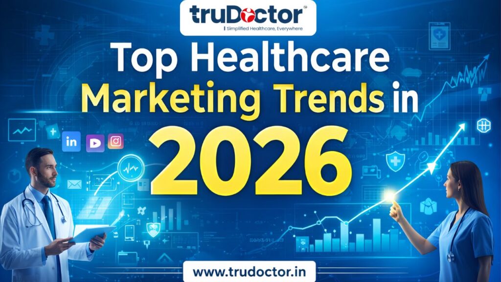 Top Healthcare Marketing Trends in 2026